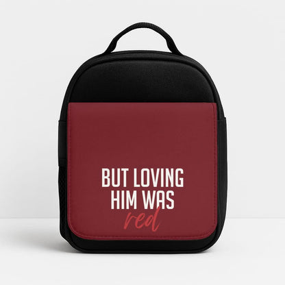 Loving Him Was Red Insulated Lunch Bag