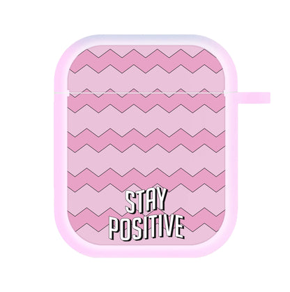 Stay Positive  AirPods Case