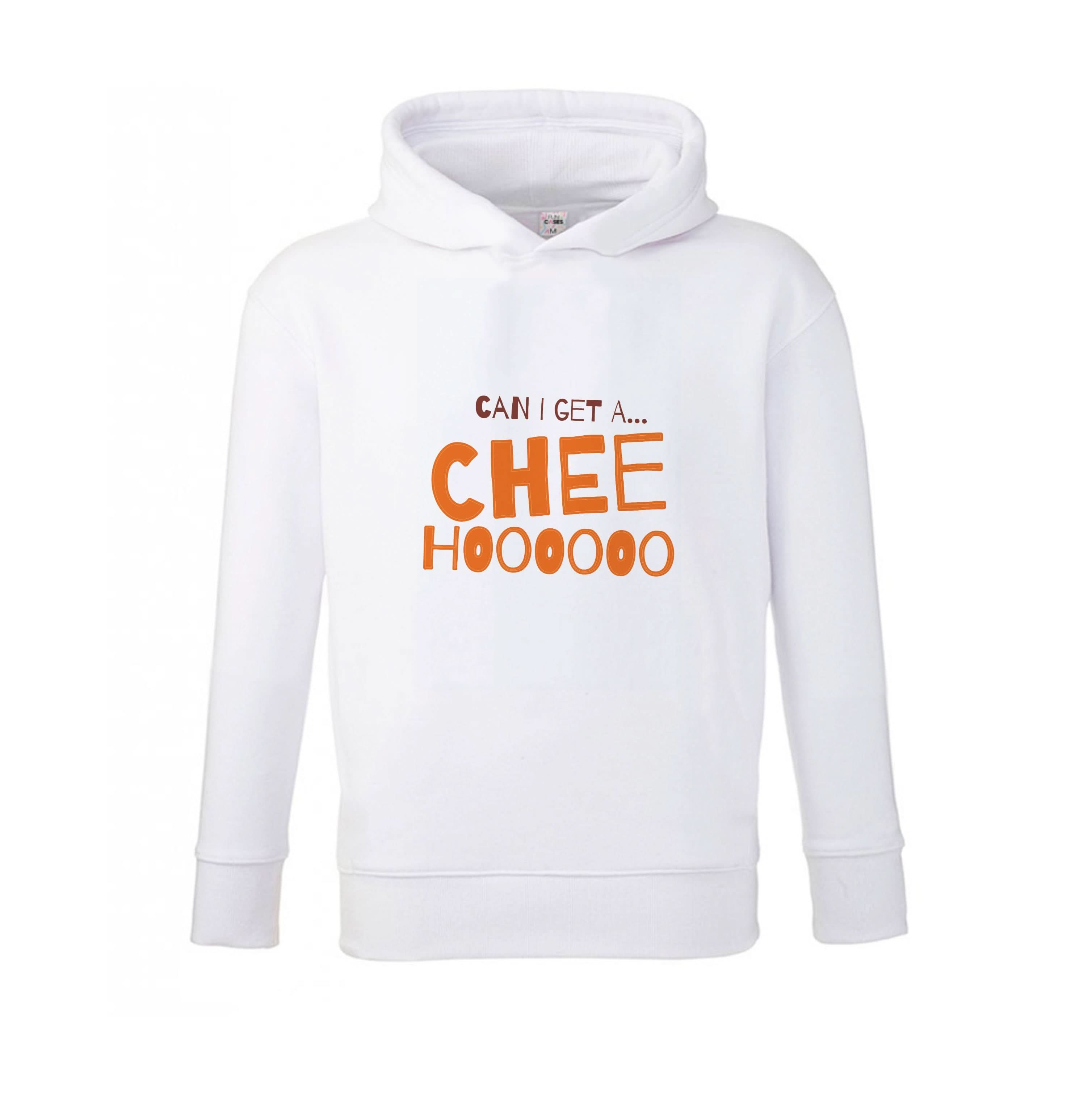 Can I Get A Chee Hoooo Kids Hoodie