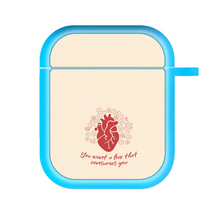 You Want A Love That Consumes You - VD AirPods Case