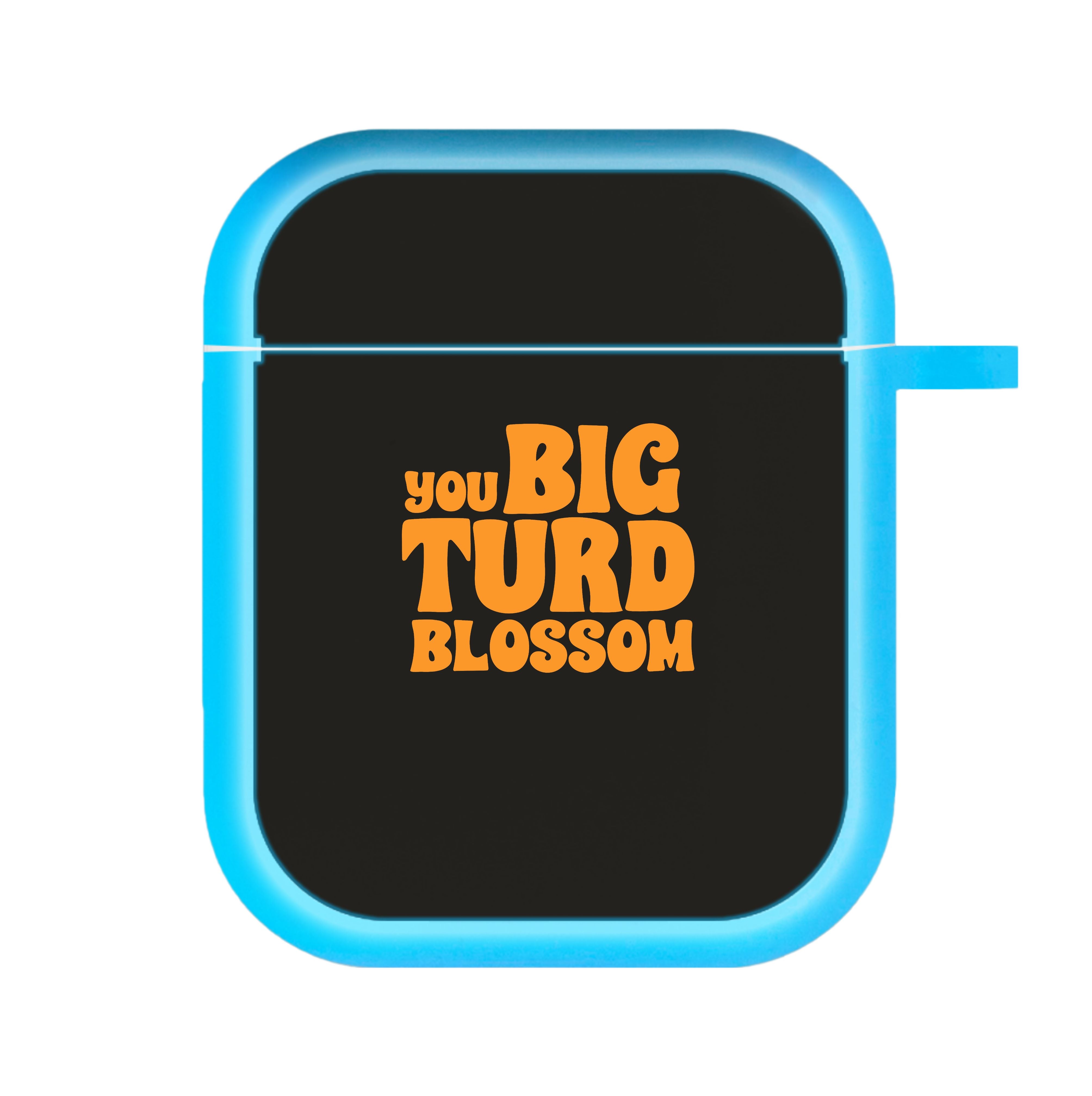 You Big Turd Blossom - GOTG AirPods Case