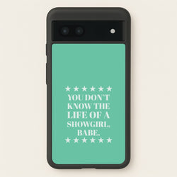 You Don't Know Babe  Google Pixel 7a Case
