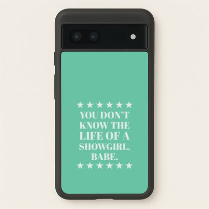You Don't Know Babe  Google Pixel 7a Case