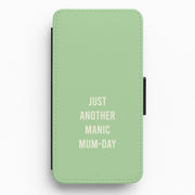 Just Another Manic Mumday Flip / Wallet Phone Case 1