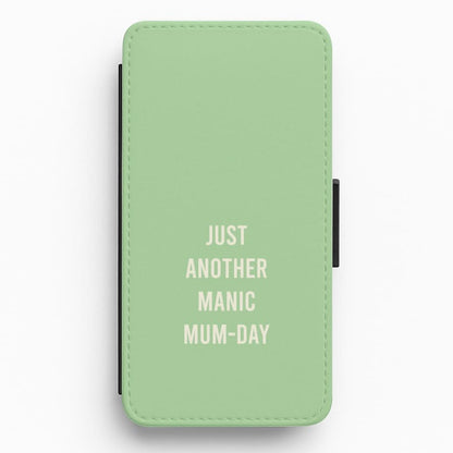 Just Another Manic Mumday Flip / Wallet Phone Case