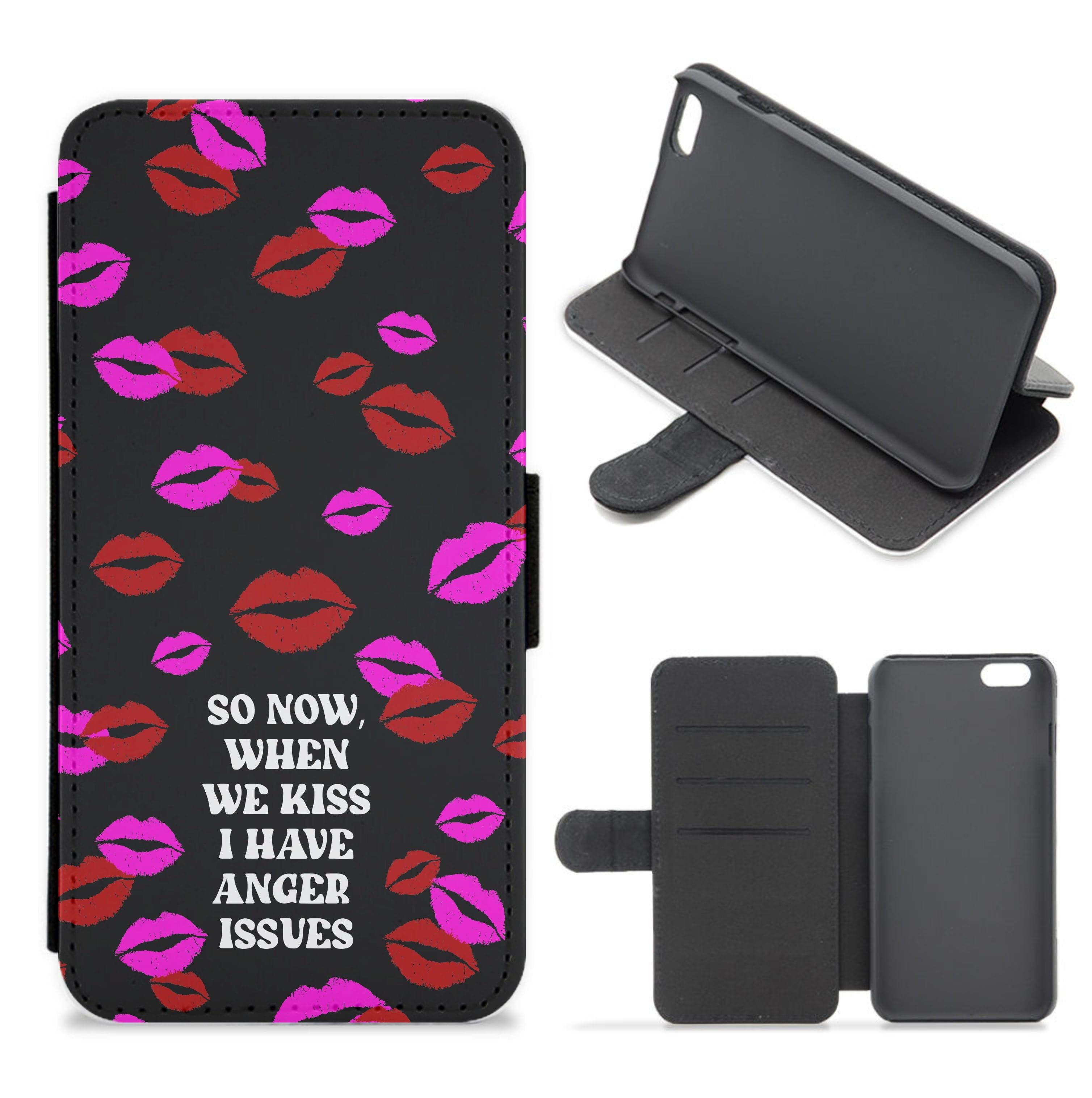 So Now When We Kiss I have Anger Issues - Chappell Flip / Wallet Phone Case