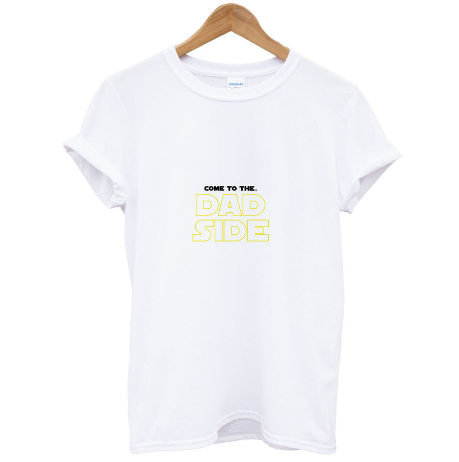 Come To The Dad Side - Personalised Father's Day T-Shirt