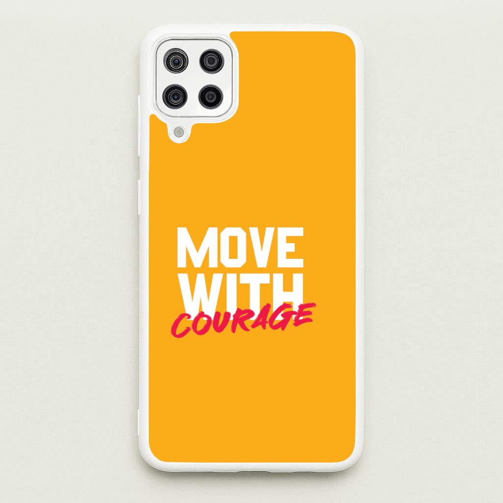 Move With Courage Galaxy A12 Case