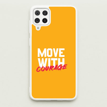 Move With Courage Galaxy A12 Case