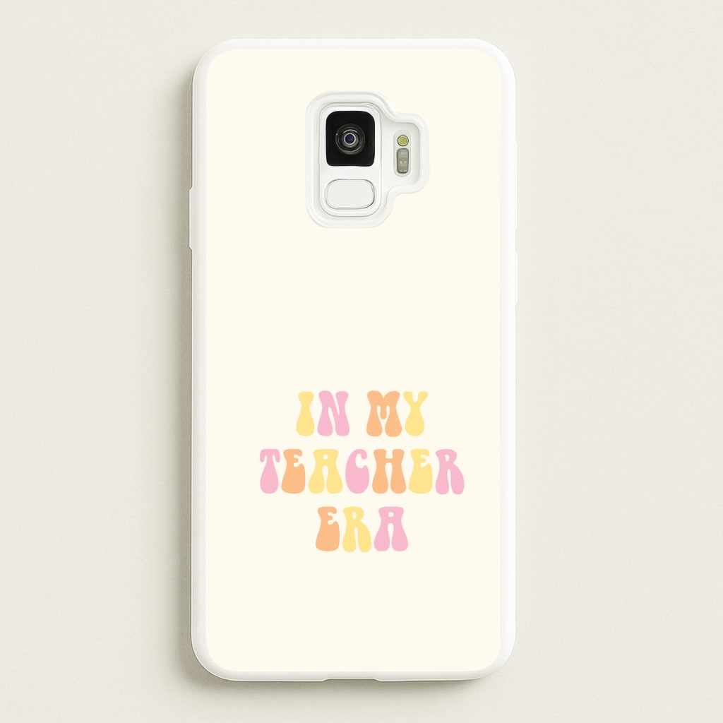 In My Teacher Era Galaxy S9 Case