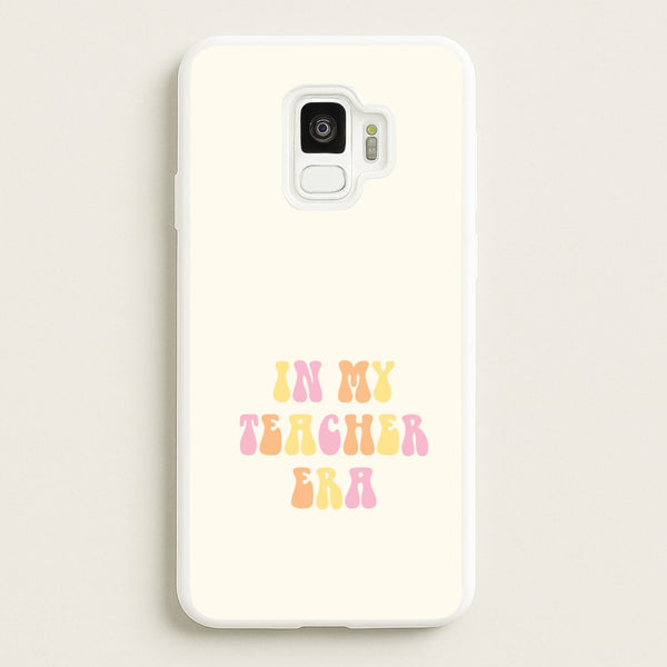 In My Teacher Era Galaxy S9 Case