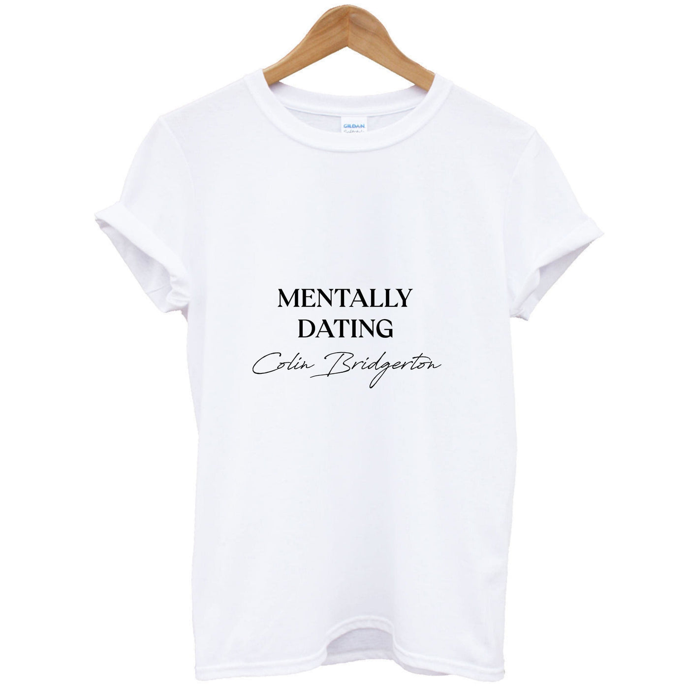 Mentally Dating Colin Bridgerton - Bridgerton T-Shirt