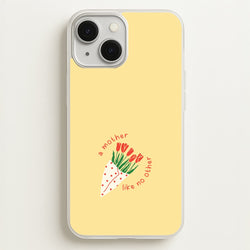 A Mother Like No Other iPhone 13 Case