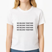 Belong Together T-Shirt 3