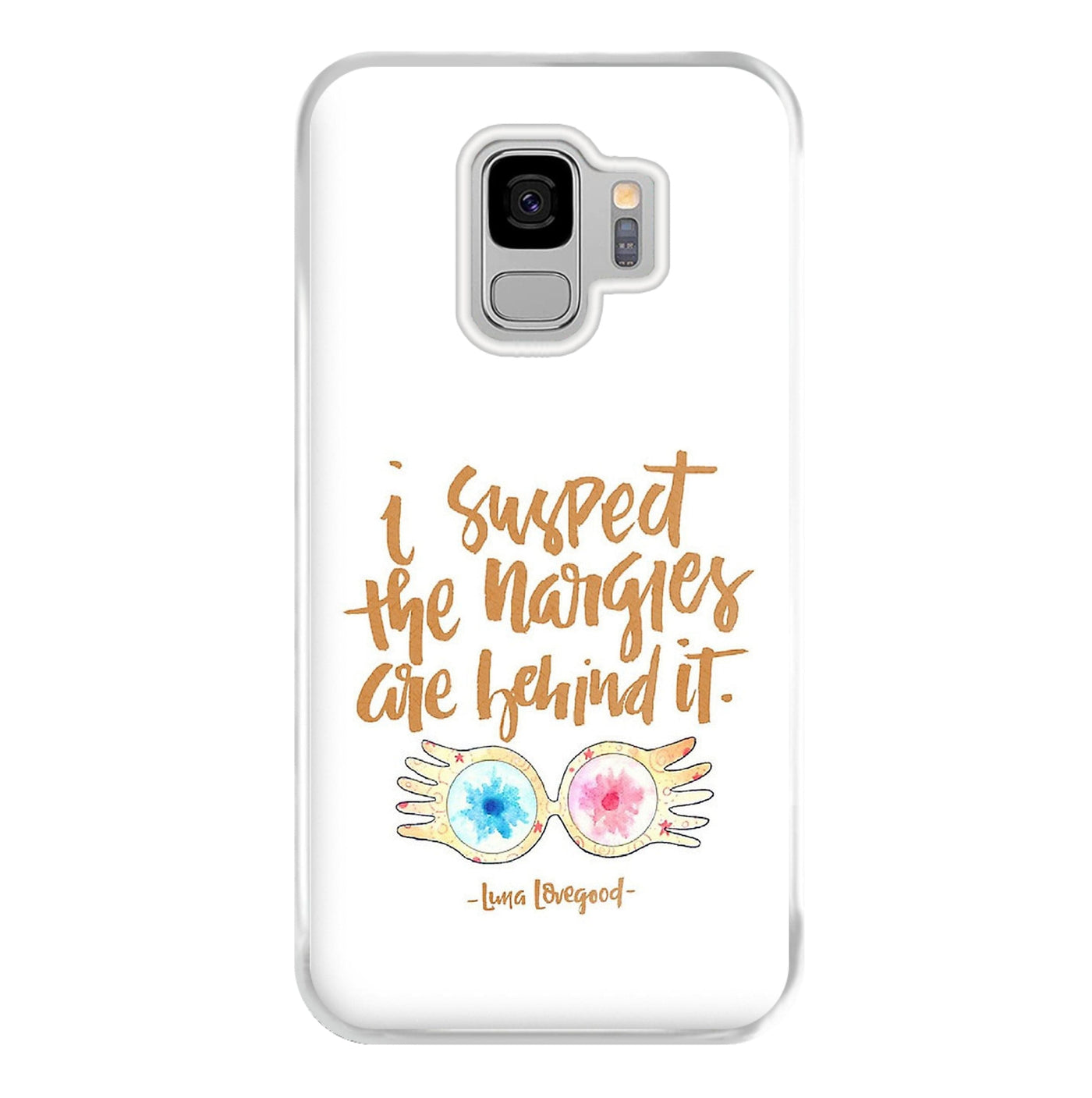 I Suspect The Nargles Are Behind It - Harry Potter Phone Case