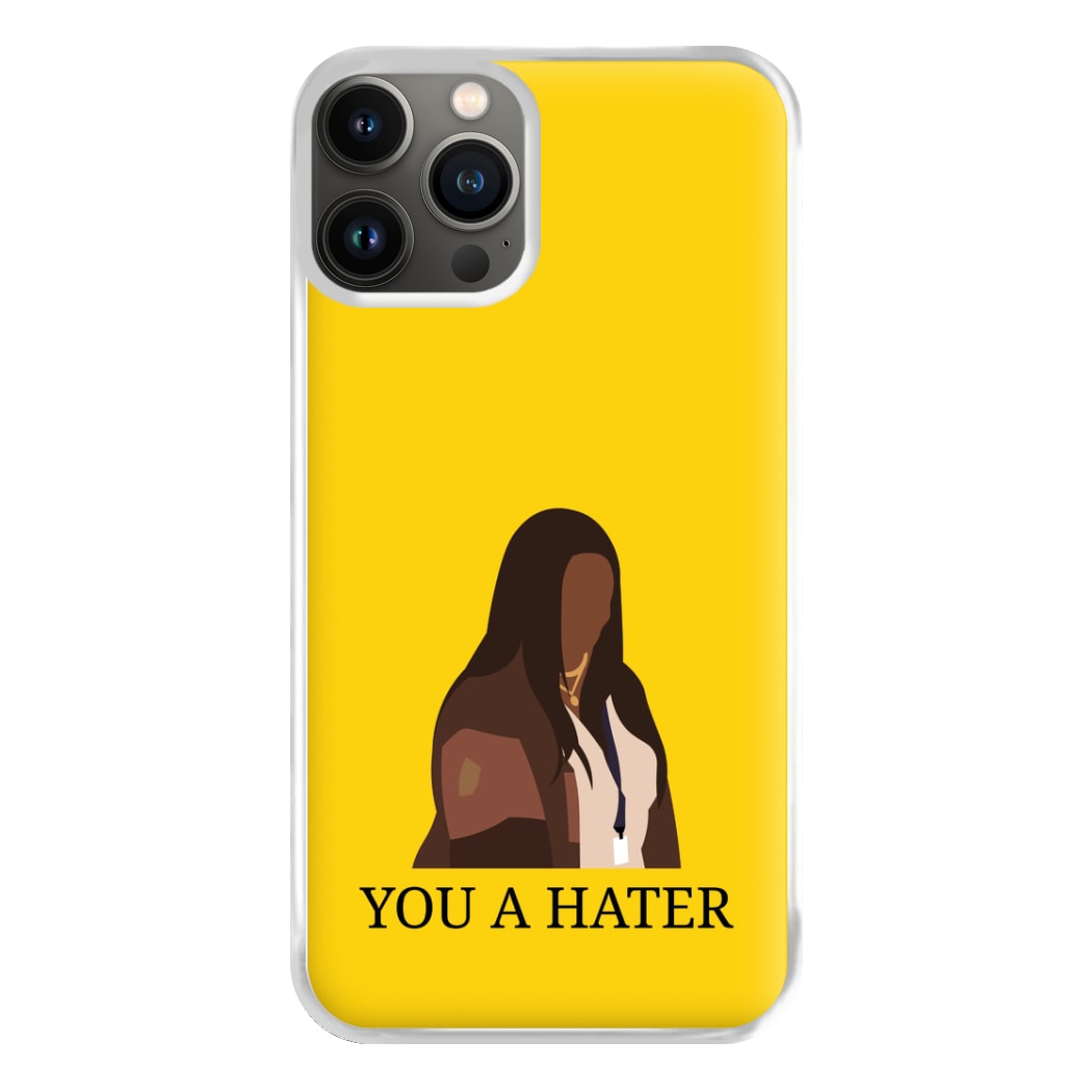 You A Hater iPhone 13 Pro Max Case