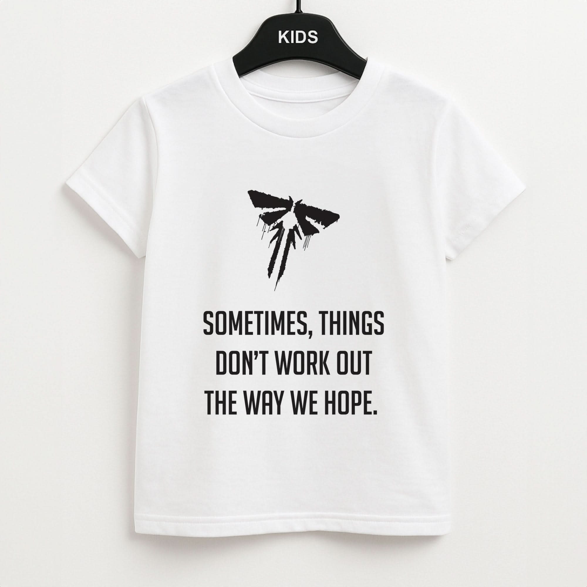 Sometime's Things Don't Work Out The Way We Hope Kids T-Shirt