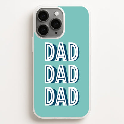 Dad, Dad, Dad iPhone 11 Pro Case