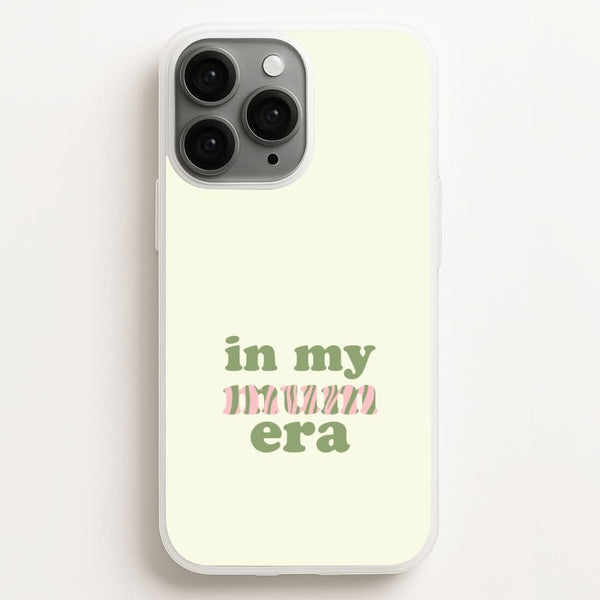In My Mum Era Phone Case for Apple iPhone, Samsung Galaxy, Huawei and Google Pixel