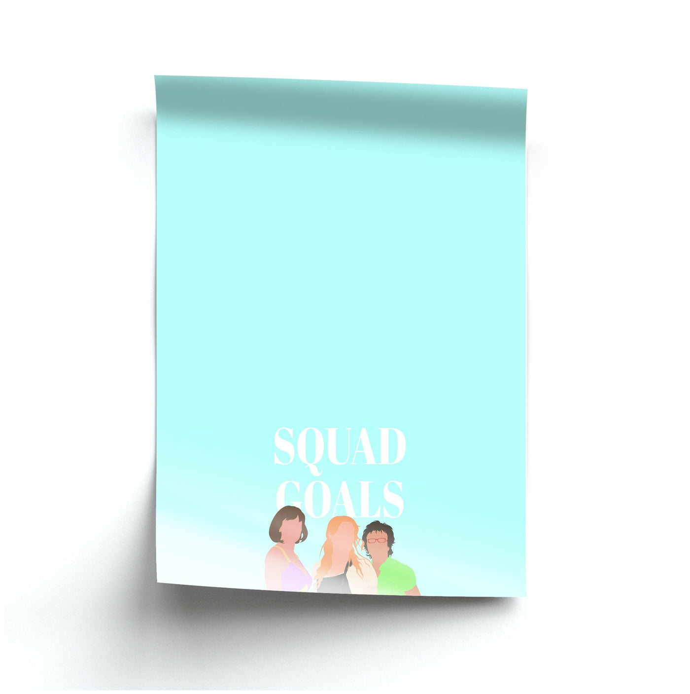 Squad Goals - Mamma Mia Poster
