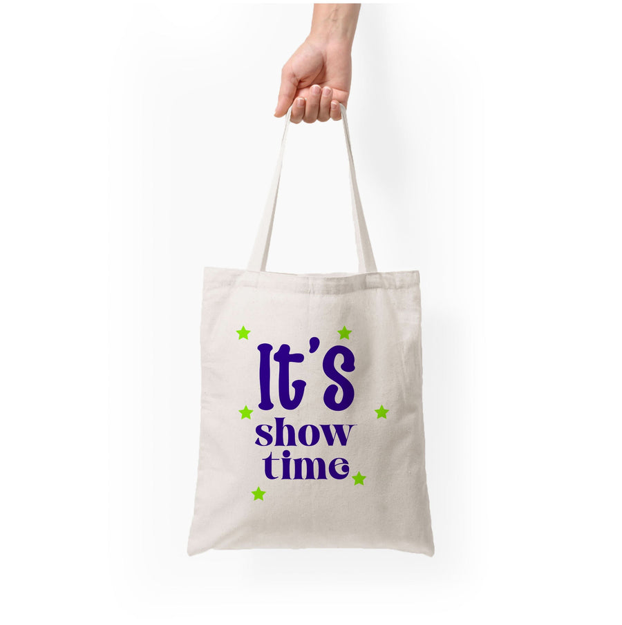 It's Show Time Tote Bag