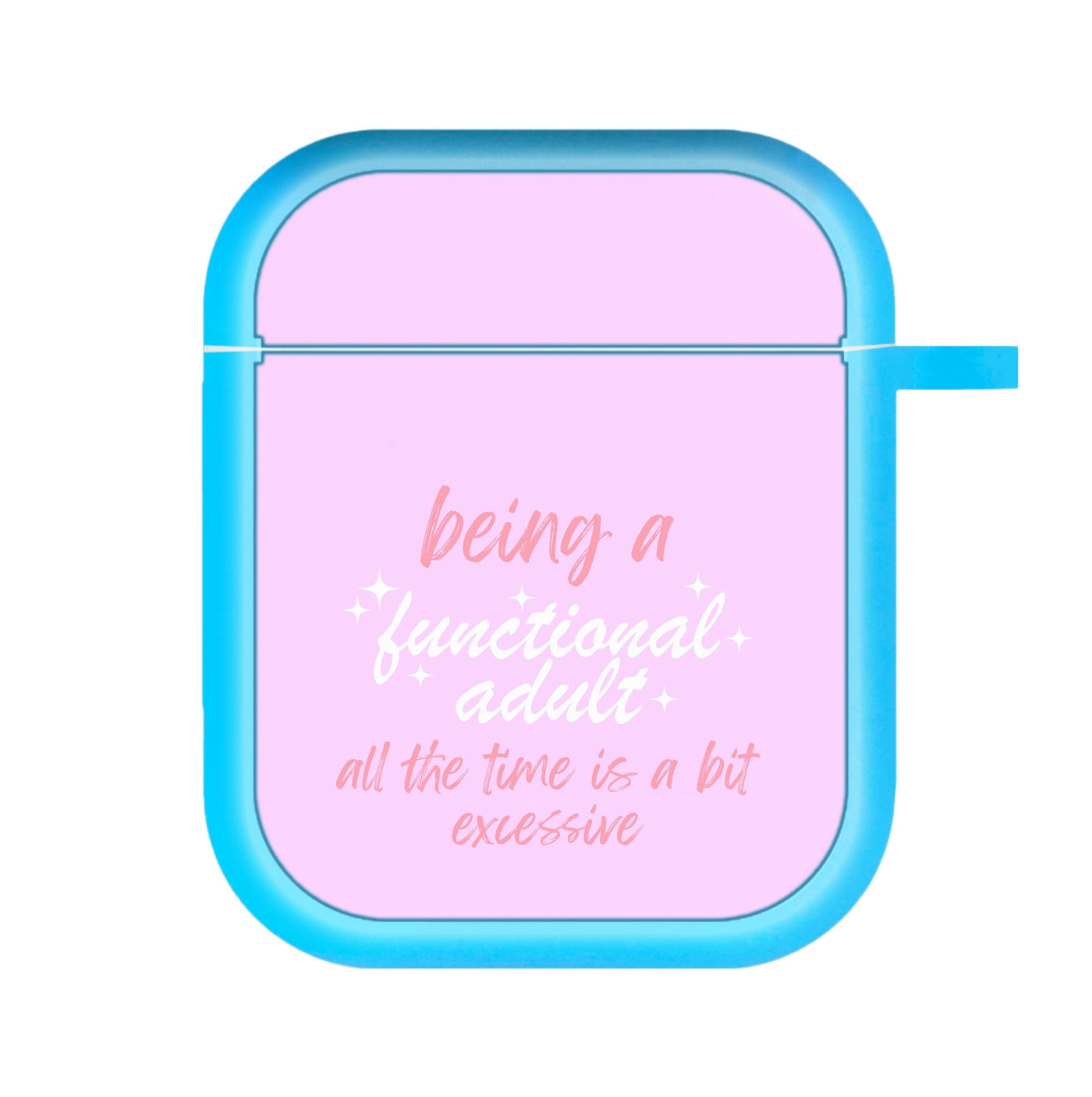 Being A Functional Adult - Aesthetic Quote AirPods Case