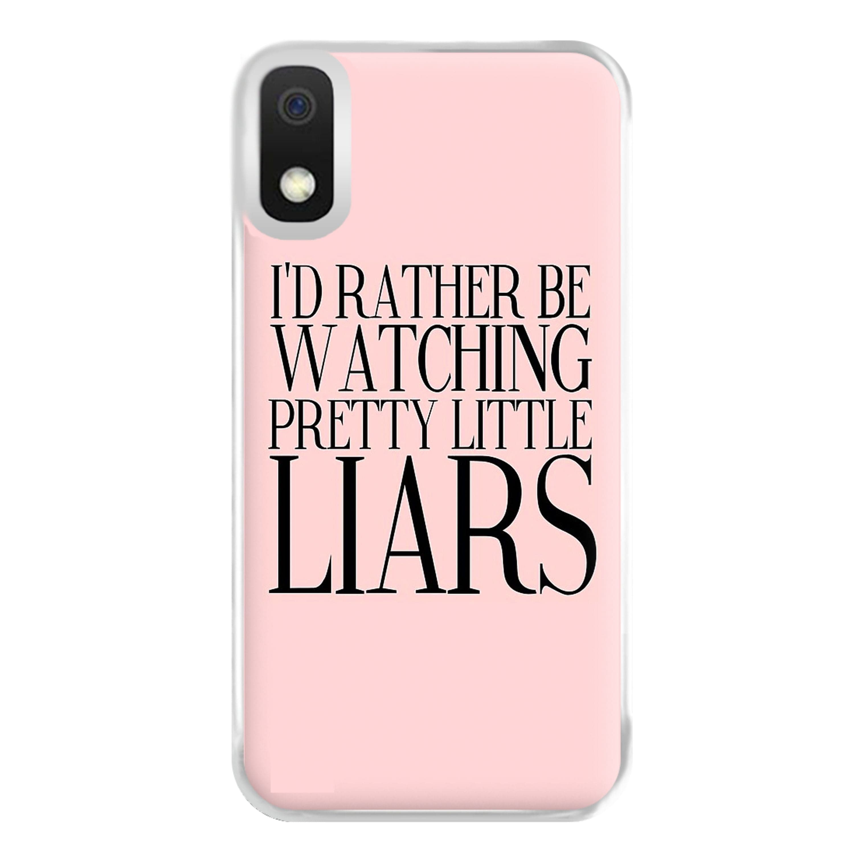 Rather Be Watching PLL... Phone Case