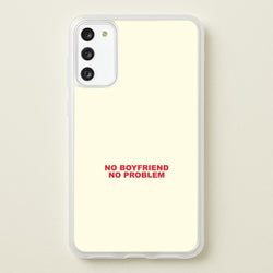 No Boyfriend No Problem Galaxy A41 Case