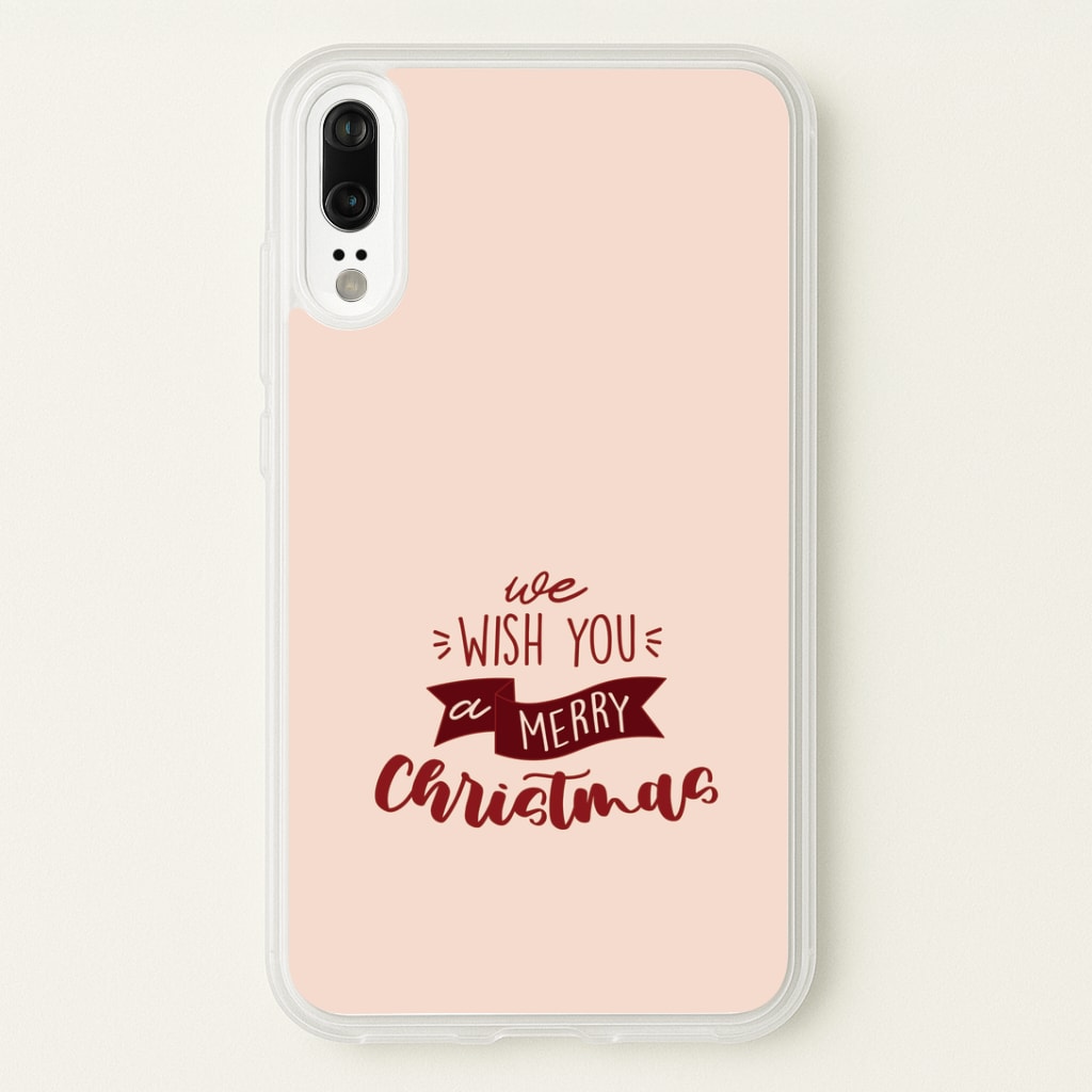 We Wish You A Merry Christmas Quote Huawei P20 Case