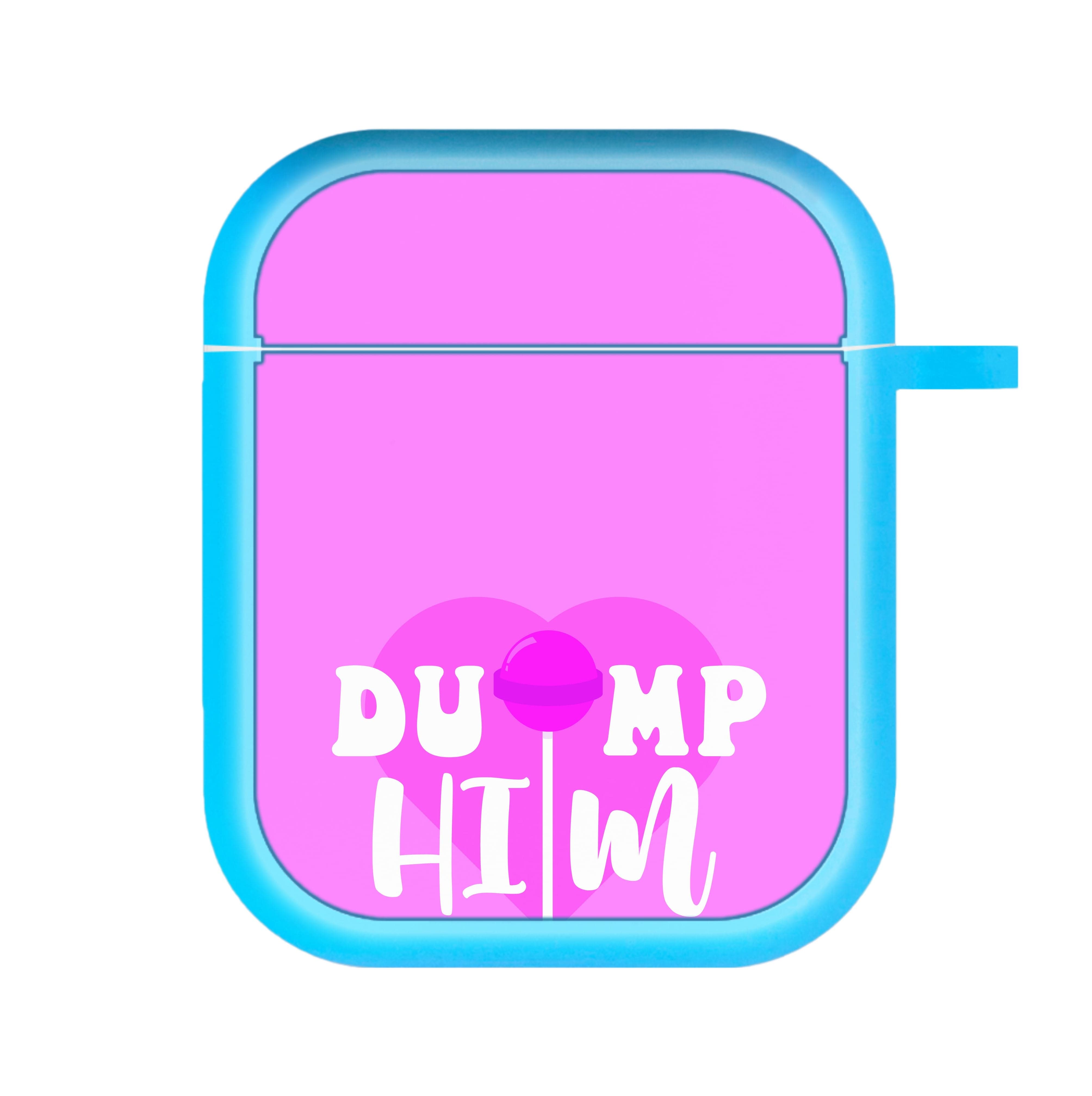 Dump Him - Summer AirPods Case