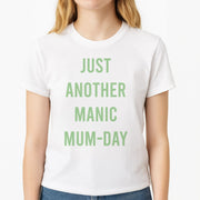 Just Another Manic Mumday T-Shirt 3