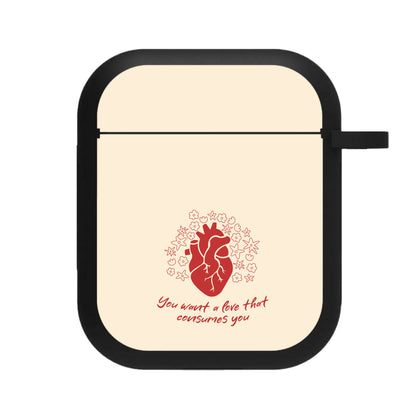 You Want A Love That Consumes You - VD AirPods Case