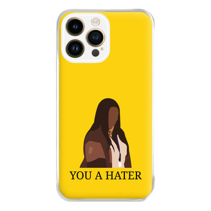 You A Hater iPhone 14 Pro Case
