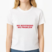 No Boyfriend No Problem T-Shirt 3