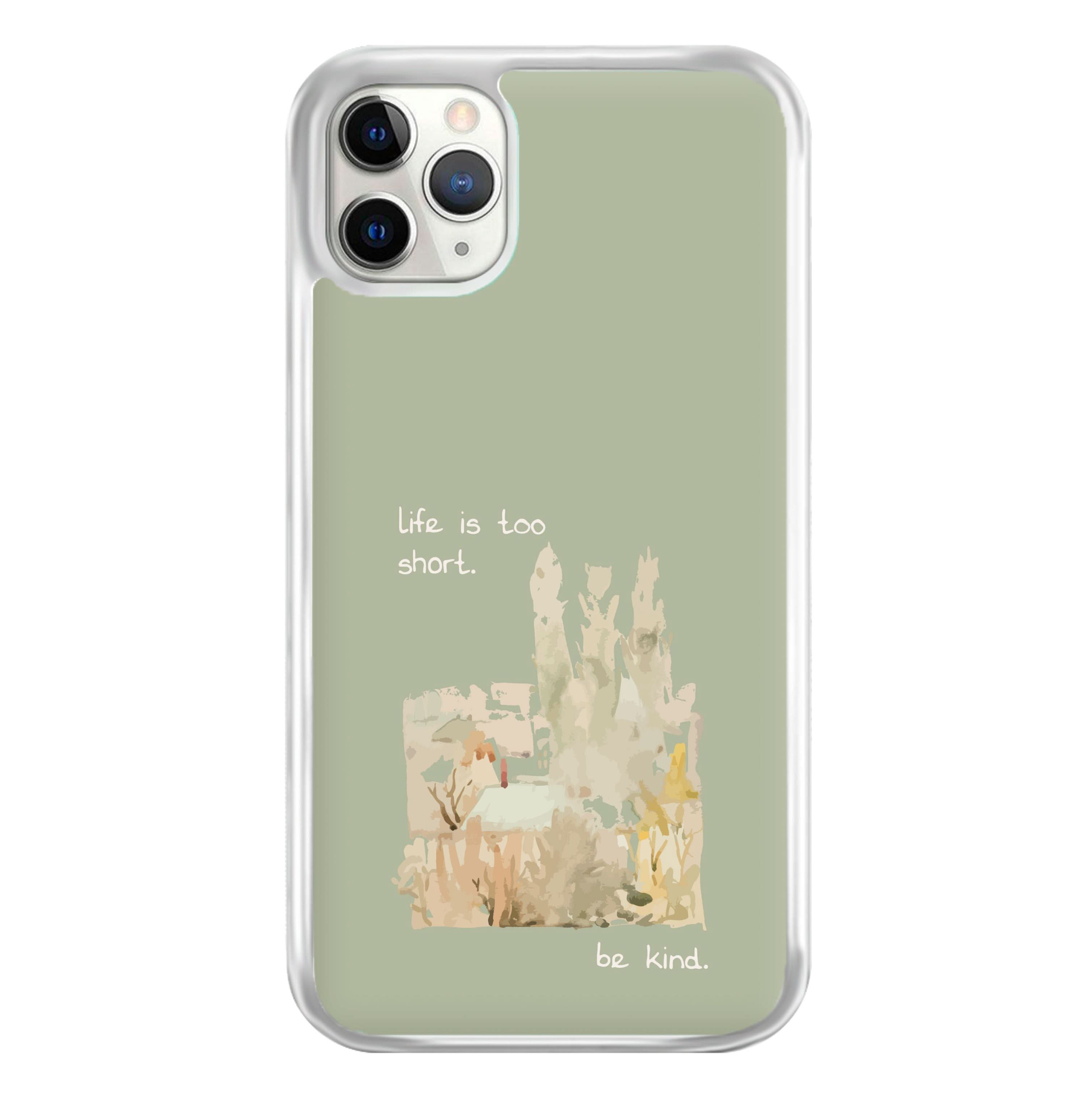 Life Is Too Short Phone Case