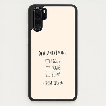 Eleven's Christmas List Huawei P30 Pro Case