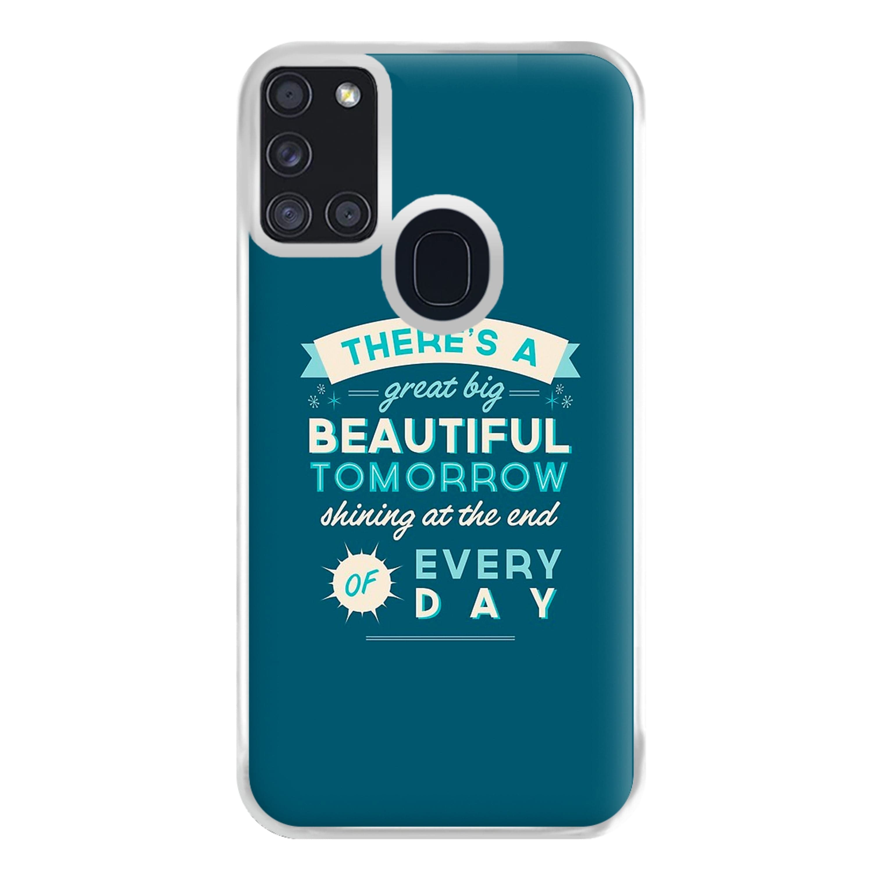 There's A Great Big Beautiful Tomorrow Phone Case