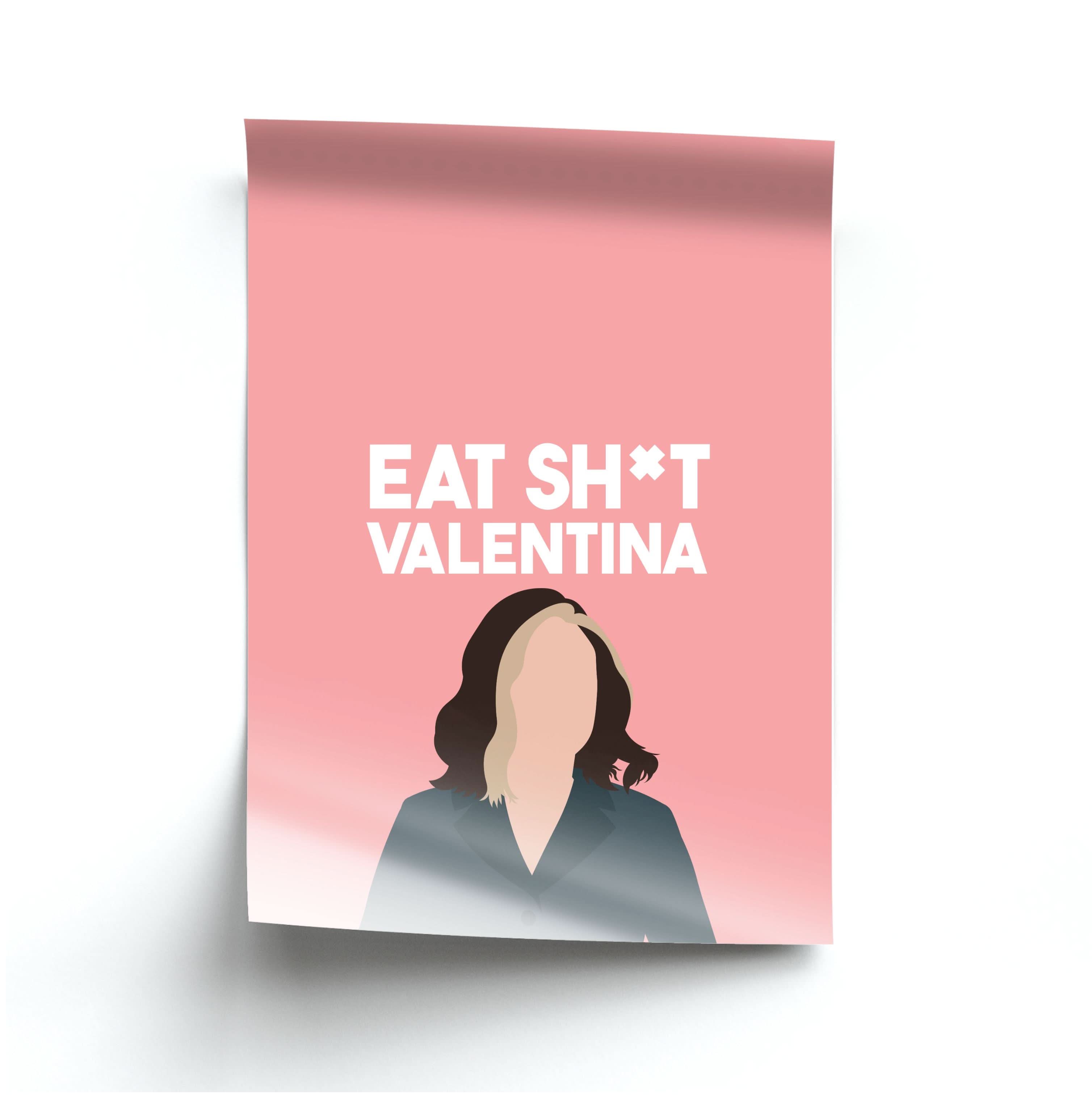 Eat Sh*t Valentina Poster