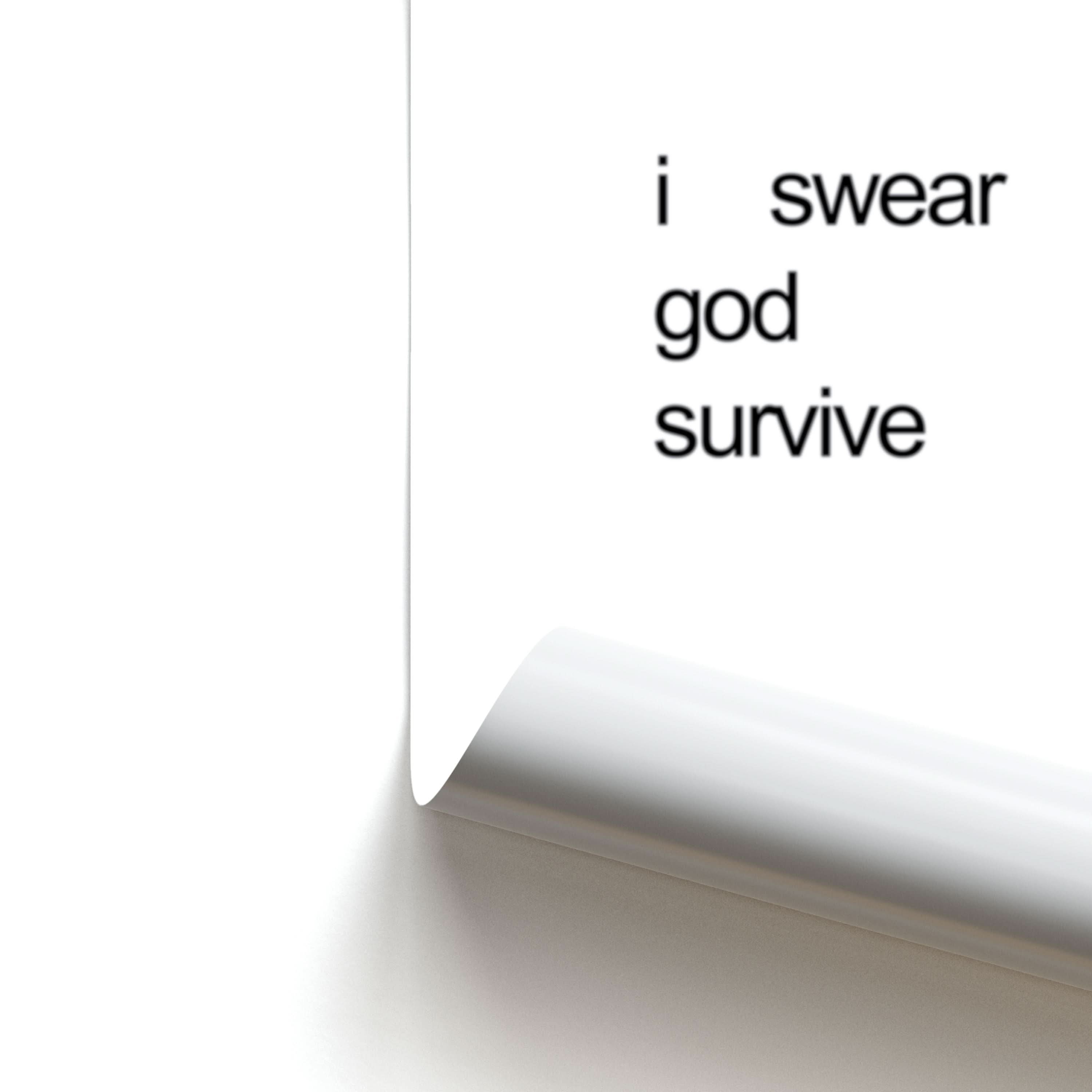 I Swear To God I'll Survive Poster