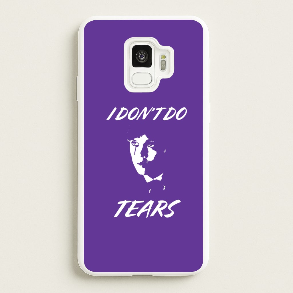 I Don't Do Tears Galaxy S9 Case