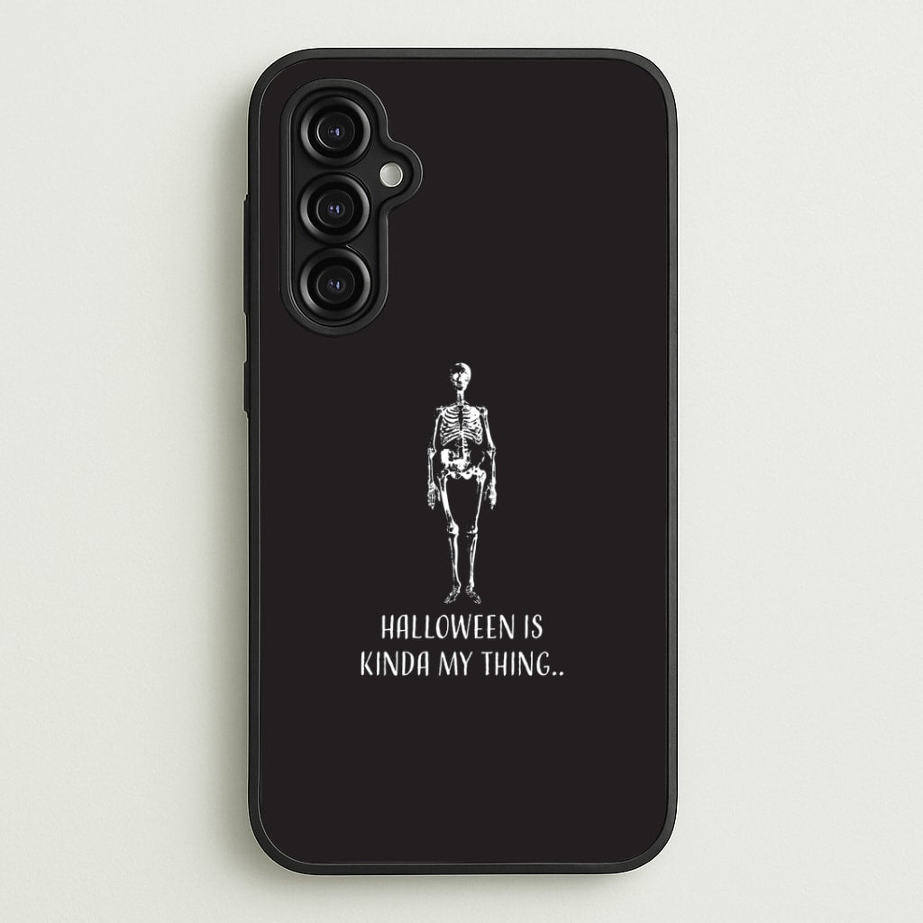 Halloween Is Kinda My Thing.. Galaxy A14 Case