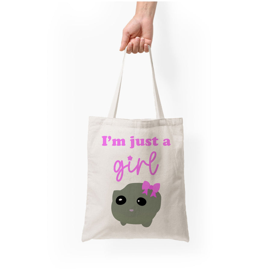 I'm Just A Girl Tote Bag