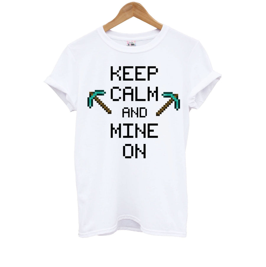 Keep Calm And Mine On Kids T-Shirt