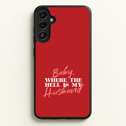 Baby, Where The Hell Galaxy A34 Case