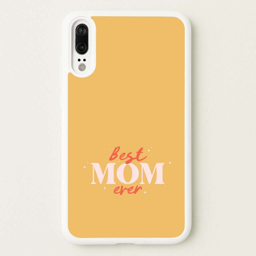 Best Mom Ever Huawei P20 Case