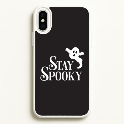 Stay Spooky  iPhone XS Max Case