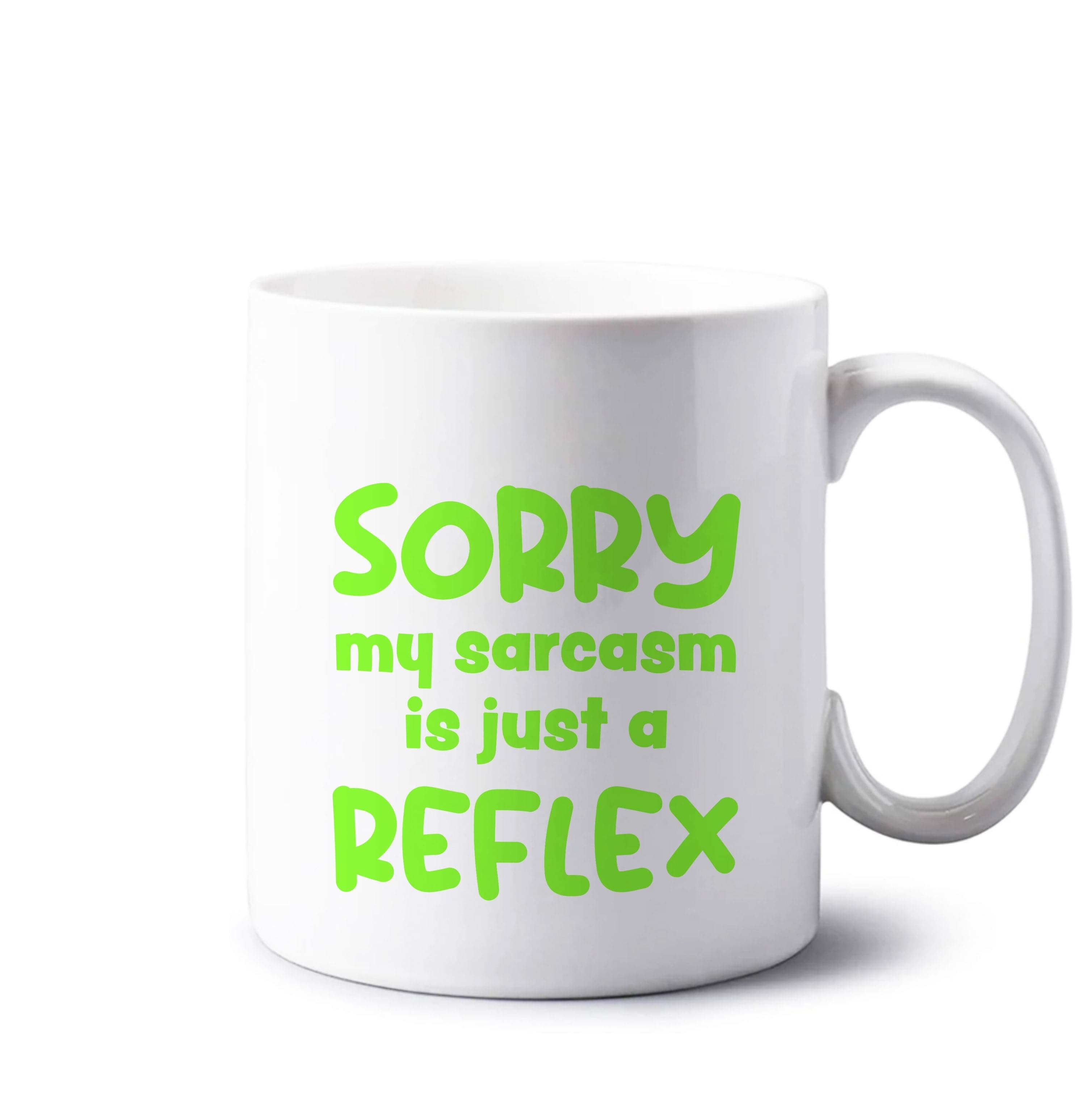 Sorry My Sarcasm Mug