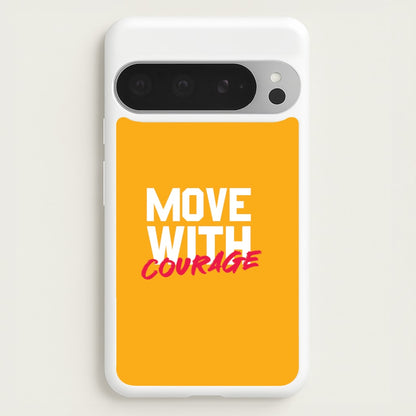 Move With Courage Google Pixel 9 Pro XL Case
