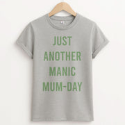 Just Another Manic Mumday T-Shirt 2