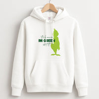 Because I'm Green Hoodie